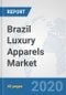 Brazil Luxury Apparels Market: Prospects, Trends Analysis, Market Size and Forecasts up to 2025 - Product Thumbnail Image