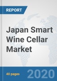 Japan Smart Wine Cellar Market: Prospects, Trends Analysis, Market Size and Forecasts up to 2025- Product Image