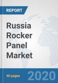 Russia Rocker Panel Market: Prospects, Trends Analysis, Market Size and Forecasts up to 2025- Product Image