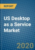 US Desktop as a Service Market 2019-2025- Product Image