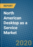 North American Desktop as a Service Market 2019-2025- Product Image