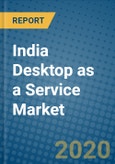 India Desktop as a Service Market 2019-2025- Product Image