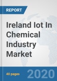 Ireland Iot In Chemical Industry Market: Prospects, Trends Analysis, Market Size and Forecasts up to 2025- Product Image