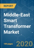 Middle-East Smart Transformer Market - Growth, Trends and Forecasts (2020-2025)- Product Image