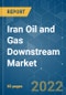 Iran Oil and Gas Downstream Market - Growth, Trends, COVID-19 Impact, and Forecasts (2022 - 2027) - Product Image