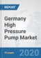 Germany High Pressure Pump Market: Prospects, Trends Analysis, Market Size and Forecasts up to 2025 - Product Thumbnail Image