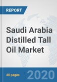 Saudi Arabia Distilled Tall Oil Market: Prospects, Trends Analysis, Market Size and Forecasts up to 2025- Product Image