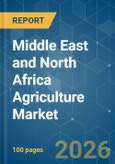 Middle East and North Africa Agriculture - Market Share Analysis, Industry Trends & Statistics, Growth Forecasts (2026-2031)- Product Image