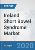 Ireland Short Bowel Syndrome Market: Prospects, Trends Analysis, Market Size and Forecasts up to 2025- Product Image