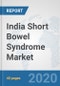 India Short Bowel Syndrome Market: Prospects, Trends Analysis, Market Size and Forecasts up to 2025 - Product Thumbnail Image