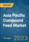 Asia Pacific Compound Feed Market - Growth, Trends, COVID-19 Impact, and Forecasts (2023 - 2028) - Product Thumbnail Image