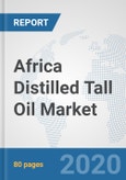 Africa Distilled Tall Oil Market: Prospects, Trends Analysis, Market Size and Forecasts up to 2025- Product Image