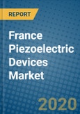 France Piezoelectric Devices Market 2019-2025- Product Image