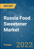 Russia Food Sweetener Market - Growth, Trends, COVID-19 Impact, and Forecasts (2022 - 2027)- Product Image
