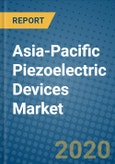 Asia-Pacific Piezoelectric Devices Market 2019-2025- Product Image