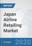 Japan Airline Retailing Market: Prospects, Trends Analysis, Market Size and Forecasts up to 2025- Product Image