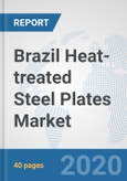 Brazil Heat-treated Steel Plates Market : Prospects, Trends Analysis, Market Size and Forecasts up to 2025- Product Image