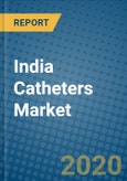 India Catheters Market 2019-2025- Product Image