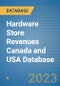 Hardware Store Revenues Canada and USA Database - Product Image