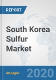 South Korea Sulfur Market: Prospects, Trends Analysis, Market Size and Forecasts up to 2026- Product Image