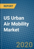 US Urban Air Mobility Market 2019-2025- Product Image