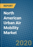 North American Urban Air Mobility Market 2019-2025- Product Image