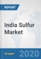 India Sulfur Market: Prospects, Trends Analysis, Market Size and Forecasts up to 2025 - Product Thumbnail Image
