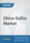 China Sulfur Market: Prospects, Trends Analysis, Market Size and Forecasts up to 2025 - Product Thumbnail Image