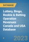 Lottery, Bingo, Bookie & Betting Operation Revenues Canada and USA Database - Product Image
