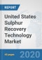 United States Sulphur Recovery Technology Market: Prospects, Trends Analysis, Market Size and Forecasts up to 2025 - Product Thumbnail Image