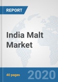 India Malt Market: Prospects, Trends Analysis, Market Size and Forecasts up to 2025- Product Image
