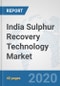 India Sulphur Recovery Technology Market: Prospects, Trends Analysis, Market Size and Forecasts up to 2025 - Product Thumbnail Image