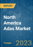 North America ADAS Market - Growth, Trends, COVID-19 Impact, and Forecasts (2023-2028)- Product Image