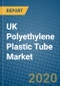 UK Polyethylene Plastic Tube Market 2019-2025 - Product Thumbnail Image