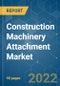 Construction Machinery Attachment Market - Growth, Trends, COVID-19 Impact, and Forecasts (2022 - 2027) - Product Thumbnail Image