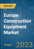 Europe Construction Equipment Market - Growth, Trends, COVID-19 Impact, and Forecasts (2023-2028)- Product Image