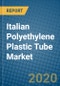 Italian Polyethylene Plastic Tube Market 2019-2025 - Product Thumbnail Image