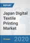 Japan Digital Textile Printing Market: Prospects, Trends Analysis, Market Size and Forecasts up to 2025 - Product Thumbnail Image