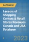 Lessors of Shopping Centers & Retail Stores Revenues Canada and USA Database - Product Image