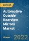 Automotive Outside Rearview Mirrors (ORVM) Market - Growth, Trends, COVID-19 Impact, and Forecasts (2022 - 2027) - Product Image