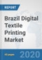 Brazil Digital Textile Printing Market: Prospects, Trends Analysis, Market Size and Forecasts up to 2025 - Product Thumbnail Image