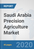 Saudi Arabia Precision Agriculture Market: Prospects, Trends Analysis, Market Size and Forecasts up to 2025- Product Image