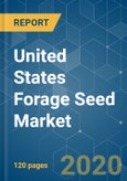 United States Forage Seed Market - Growth, Trends and Forecast (2020-2025)- Product Image