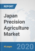 Japan Precision Agriculture Market: Prospects, Trends Analysis, Market Size and Forecasts up to 2025- Product Image