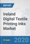 Ireland Digital Textile Printing Inks Market: Prospects, Trends Analysis, Market Size and Forecasts up to 2025 - Product Thumbnail Image