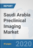 Saudi Arabia Preclinical Imaging Market: Prospects, Trends Analysis, Market Size and Forecasts up to 2025- Product Image