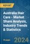 Australia Hair Care - Market Share Analysis, Industry Trends & Statistics, Growth Forecasts 2019 - 2029 - Product Image