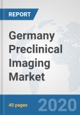 Germany Preclinical Imaging Market: Prospects, Trends Analysis, Market Size and Forecasts up to 2025- Product Image