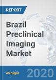 Brazil Preclinical Imaging Market: Prospects, Trends Analysis, Market Size and Forecasts up to 2025- Product Image