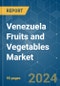 Venezuela Fruits and Vegetables - Market Share Analysis, Industry Trends & Statistics, Growth Forecasts 2019 - 2029 - Product Thumbnail Image